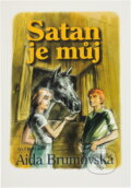 Kniha: Satan je můj (Aida Brumovská). , 2001 Kniha: Satan je můj (Aida Brumovská). , 2001