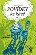 Kniha: Povídky ke kávě IV. (Hana Hrabáková). Machart, 2018 Kniha: Povídky ke kávě IV. (Hana Hrabáková). Machart, 2018