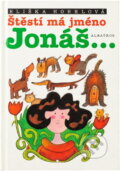 Kniha: Štěstí má jméno Jonáš (Eliška Horelová). Albatros SK Kniha: Štěstí má jméno Jonáš (Eliška Horelová). Albatros SK