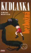 Kniha: Kudlanka bezbožná (Simona Monyová). BETA - Dobrovský, 2007 Kniha: Kudlanka bezbožná (Simona Monyová). BETA - Dobrovský, 2007