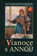 Kniha: Vianoce s Annou (Lucy Maud Montgomery), 2008 Kniha: Vianoce s Annou (Lucy Maud Montgomery), 2008