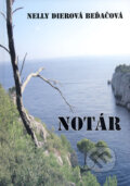 Kniha: Notár (Nelly Dierová Beďačová). Kornélia Beďačová, 2008 Kniha: Notár (Nelly Dierová Beďačová). Kornélia Beďačová, 2008