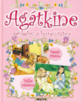 Kniha: Agátkine príbehy a huncútstva (Marcin Przewoźniak). Matys, 2008 Kniha: Agátkine príbehy a huncútstva (Marcin Przewoźniak). Matys, 2008