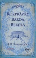 Kniha: Rozprávky barda Beedla (J.K. Rowling), 2008 Kniha: Rozprávky barda Beedla (J.K. Rowling), 2008