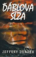 Kniha: Ďáblova slza (Jeffery Deaver). Domino, 2008 Kniha: Ďáblova slza (Jeffery Deaver). Domino, 2008