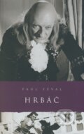 Kniha: Hrbáč (Paul Féval). Academia, 2008 Kniha: Hrbáč (Paul Féval). Academia, 2008