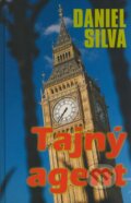 Kniha: Tajný agent (Daniel Silva). Slovenský spisovateľ, 2008 Kniha: Tajný agent (Daniel Silva). Slovenský spisovateľ, 2008