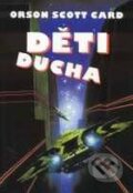 Kniha: Děti ducha (Orson Scott Card). Laser books Kniha: Děti ducha (Orson Scott Card). Laser books