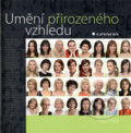 Kniha: Umění přirozeného vzhledu (Tea Flak). Grada, 2008 Kniha: Umění přirozeného vzhledu (Tea Flak). Grada, 2008