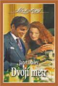 Kniha: Dvojí metr (Janet Dailey). , 2002 Kniha: Dvojí metr (Janet Dailey). , 2002