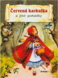 Kniha: Červená karkulka a jiné pohádky (Kateřina Závadová). Junior Kniha: Červená karkulka a jiné pohádky (Kateřina Závadová). Junior