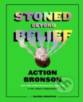 Kniha: Stoned Beyond Belief (Action Bronson a Rachel Wharton). Harry Abrams, 2019 Kniha: Stoned Beyond Belief (Action Bronson a Rachel Wharton). Harry Abrams, 2019