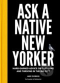 Kniha: Ask a Native New Yorker (Jake Dobkin). Harry Abrams, 2019 Kniha: Ask a Native New Yorker (Jake Dobkin). Harry Abrams, 2019