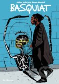 Kniha: Basquiat (Julian Voloj). SelfMadeHero, 2019 Kniha: Basquiat (Julian Voloj). SelfMadeHero, 2019