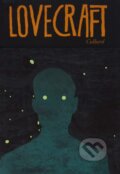 Kniha: Lovecraft (Howard Phillips Lovecraft a I.N.J. Culbard). SelfMadeHero, 2018 Kniha: Lovecraft (Howard Phillips Lovecraft a I.N.J. Culbard). SelfMadeHero, 2018
