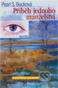 Kniha: Příběh jednoho manželství (Pearl S. Buck). Motto, 2000 Kniha: Příběh jednoho manželství (Pearl S. Buck). Motto, 2000