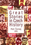 Kniha: Great Stories in Czech History (Petr Čornej). Práh, 2010 Kniha: Great Stories in Czech History (Petr Čornej). Práh, 2010