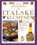 Kniha: To nejlepší z italské kuchyně (Jeni Wright a Kate Whiteman). , 2000 Kniha: To nejlepší z italské kuchyně (Jeni Wright a Kate Whiteman). , 2000