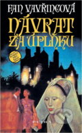 Kniha: Návrat za úplňku (Fan Vavřincová). Kniha: Návrat za úplňku (Fan Vavřincová).
