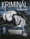 Kniha: Kriminál (Zora Castillo). ASKI, 2018 Kniha: Kriminál (Zora Castillo). ASKI, 2018