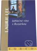 Kniha: Jablečné víno s Rozárkou (Laurie Lee). Academia, 2002 Kniha: Jablečné víno s Rozárkou (Laurie Lee). Academia, 2002