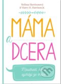 Kniha: Máma a dcera (Melissa Harrison). Christian Project Support, 2018 Kniha: Máma a dcera (Melissa Harrison). Christian Project Support, 2018