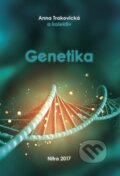 Kniha: Genetika (Anna Trakovická). Slovenská poľnohospodárska univerzita v Nitre, 2017 Kniha: Genetika (Anna Trakovická). Slovenská poľnohospodárska univerzita v Nitre, 2017