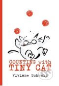 Kniha: Counting with Tiny Cat (Viviane Schwarz). Walker books, 2018 Kniha: Counting with Tiny Cat (Viviane Schwarz). Walker books, 2018