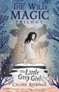 Kniha: The Little Grey Girl (Celine Kiernan). Walker books, 2019 Kniha: The Little Grey Girl (Celine Kiernan). Walker books, 2019