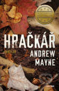 Kniha: Hračkář (Andrew Mayne). Kalibr, 2019 Kniha: Hračkář (Andrew Mayne). Kalibr, 2019