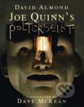Kniha: Joe Quinns Poltergeist (David Almond). Walker books, 2019 Kniha: Joe Quinns Poltergeist (David Almond). Walker books, 2019