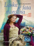 Kniha: Láska je fata morgána (Irena Brandejsová). , 2004 Kniha: Láska je fata morgána (Irena Brandejsová). , 2004