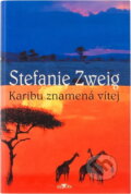 Kniha: Karibu znamená vítej (Stefanie Zweig). Alpress, 2003 Kniha: Karibu znamená vítej (Stefanie Zweig). Alpress, 2003