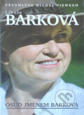 Kniha: Osud jménem Barková (Libuše Barková). , 2006 Kniha: Osud jménem Barková (Libuše Barková). , 2006