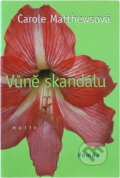 Kniha: Vůně skandálu (Carole Matthews). Motto, 2001 Kniha: Vůně skandálu (Carole Matthews). Motto, 2001