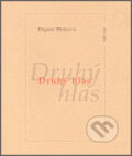 Kniha: Druhý hlas (Dagmar Halasová). Archa, 2007 Kniha: Druhý hlas (Dagmar Halasová). Archa, 2007