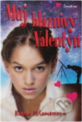Kniha: Můj bláznivý Valentýn (Karen McCombie). , 2007 Kniha: Můj bláznivý Valentýn (Karen McCombie). , 2007