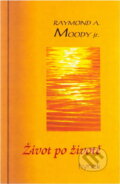 Kniha: Život po životě HYNEK (Moody). Kniha: Život po životě HYNEK (Moody).