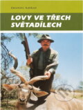 Kniha: Lovy ve třech světadílech (Emanuel Havran). Moraviapress, 2000 Kniha: Lovy ve třech světadílech (Emanuel Havran). Moraviapress, 2000
