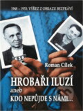 Kniha: Hrobaři iluzí (Roman Cílek). Kniha: Hrobaři iluzí (Roman Cílek).
