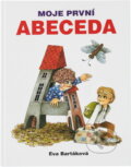 Kniha: Moje první abeceda (Eva Bartáková). , 2010 Kniha: Moje první abeceda (Eva Bartáková). , 2010