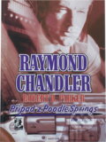 Kniha: Případ z Poodle Springs (Raymond Chandler a Robert B. Parker). Riopress, 2001 Kniha: Případ z Poodle Springs (Raymond Chandler a Robert B. Parker). Riopress, 2001