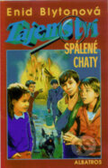 Kniha: Tajemství spálené chaty (Enid Blyton). Albatros CZ, 2000 Kniha: Tajemství spálené chaty (Enid Blyton). Albatros CZ, 2000