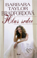 Kniha: Hlas srdce - 2. vydání (Barbara Taylor Bradford, Barbara Tyler Bradfordová, Bradfordová Barbara Taylor a Tyler Bradfordová Barbara). Ikar CZ, 2006 Kniha: Hlas srdce - 2. vydání (Barbara Taylor Bradford, Barbara Tyler Bradfordová, Bradfordová Barbara Taylor a Tyler Bradfordová Barbara). Ikar CZ, 2006
