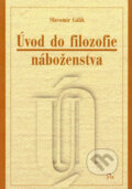 Kniha: Úvod do filozofie náboženstva (Slavomír Gálik). IRIS, 2008 Kniha: Úvod do filozofie náboženstva (Slavomír Gálik). IRIS, 2008