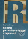 Kniha: Riadenie personálnych činností v organizácii (Sergej Vojtovič a kolektiv). IRIS, 2008 Kniha: Riadenie personálnych činností v organizácii (Sergej Vojtovič a kolektiv). IRIS, 2008