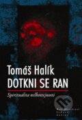 Kniha: Dotkni se ran (Tomáš Halík), 2008 Kniha: Dotkni se ran (Tomáš Halík), 2008