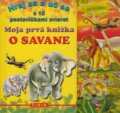 Kniha: Moja prvá knižka o Savane (TKK-SK). TKK-SK Kniha: Moja prvá knižka o Savane (TKK-SK). TKK-SK