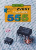 Kniha: Zvuky s časovačem 555 (Jan Hájek). BEN - technická literatura, 2008 Kniha: Zvuky s časovačem 555 (Jan Hájek). BEN - technická literatura, 2008