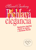 Kniha: Pichľavá elegancia (Muriel Barbery), 2008 Kniha: Pichľavá elegancia (Muriel Barbery), 2008